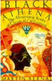 book Black Athena: The Afroasiatic Roots of Classical Civilization