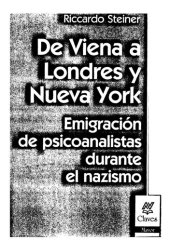 book De Viena a Londres y Nueva York : emigración de psicoanalistas durante el nazismos