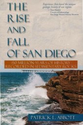 book The Rise and Fall Of San Diego: 150 Million Years Of History Recorded In Sedimentary Rocks