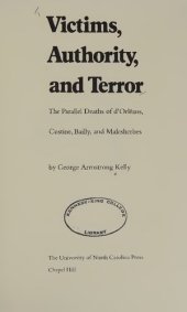 book Victims, Authority, and Terror: Parallel Deaths of D'Orleans, Custine, Bailly, and Malesherbes