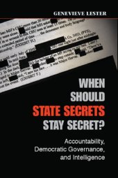 book When Should State Secrets Stay Secret?: Accountability, Democratic Governance, And Intelligence