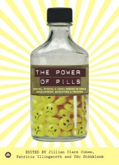 book The Power Of Pills: Social, Ethical And Legal Issues In Drug Development, Marketing And Pricing