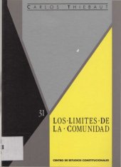 book Los limites de la comunidad : [las criticas comunitaristas y neoaristotelicas al programa moderno]