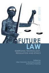 book Future Law Emerging Technology, Regulation And Ethics