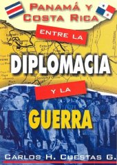 book Panamá y Costa Rica: entre la diplomacia y la guerra