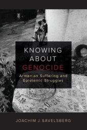 book Knowing about Genocide: Armenian Suffering and Epistemic Struggles