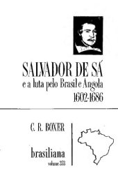 book Salvador de Sá e a luta pelo Brasil e Angola 1602-1686