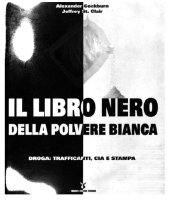 book Il libro nero della polvere bianca. Droga: trafficanti, CIA e stampa