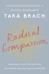 book Radical Compassion: Learning to Love Yourself and Your World with the Practice of RAIN