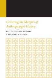 book Centering the Margins of Anthropology's History