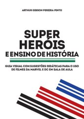 book Guia Visual Super-Heróis e Ensino de História