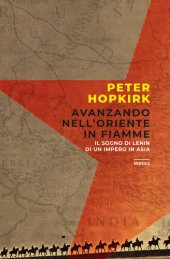 book Avanzando nell'Oriente in fiamme. Il sogno di Lenin di un impero in Asia