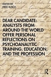 book Dear Candidate: Analysts from around the World Offer Personal Reflections on Psychoanalytic Training, Education, and the Profession