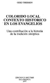 book Colorido local y contexto histórico en los evangelios : una constribución a la historia de la tradición sinóptica