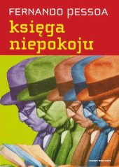 book Księga niepokoju spisana przez Bernarda Soaresa, pomocnika księgowego w Lizbonie