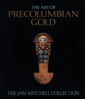 book The Art of Precolumbian Gold: The Jan Mitchell Collection