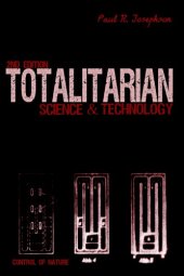 book Totalitarian Science And Technology