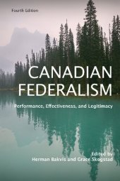 book Canadian Federalism: Performance, Effectiveness, and Legitimacy