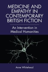 book Medicine and Empathy in Contemporary British Fiction: A Critical Intervention in Medical Humanities