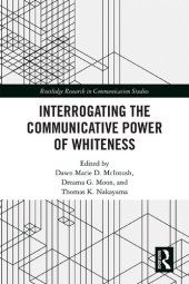 book Interrogating the Communicative Power of Whiteness