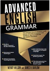 book Advanced English Grammar: The Superior English Grammar Guide Packed With Easy to Understand Examples, Practice Exercises