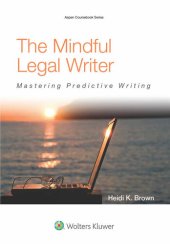 book The Mindful Legal Writer: Mastering Persuasive Writing