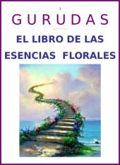 book Gurudas: El Libro de las Esencias Florales