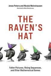 book The Raven's Hat: Fallen Pictures, Rising Sequences, and Other Mathematical Games