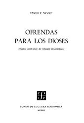 book Ofrendas para los dioses: análisis simbólico de rituales zinacantecos