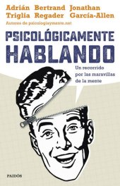 book Psicológicamente hablando: Un recorrido por las maravillas de la mente