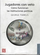 book Jugadores con veto cómo funcionan las instituciones políticas