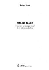 book Mal de tango : historia y genealogía moral de la música ciudadana