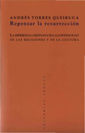 book Repensar la resurrección : la diferencia cristiana en la continuidad de las religiones y de la cultura