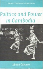 book Politics and Power in Cambodia: The Sihanouk Years