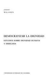 book Democratizar la dignidad : estudios sobre dignidad humana y derechos