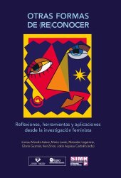 book Otras formas de (re)conocer: reflexiones, herramientas y aplicaciones desde la investigación feminista