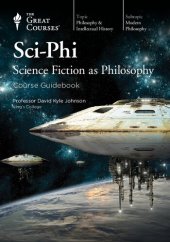 book Sci-Phi Science Fiction as Philosophy Course Guidebook