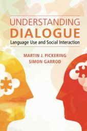 book Understanding Dialogue: Language Use and Social Interaction