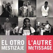 book Mexico: el otro mestizaje = Mexique: l'autre métissage