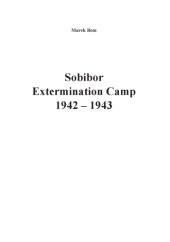 book Sobibor Extermination Camp 1942 – 1943