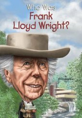 book Who Was Frank Lloyd Wright?