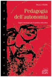 book Pedagogia dell'autonomia. Saperi necessari per la pratica educativa