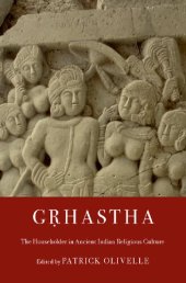 book Gṛhastha: The Householder in Ancient Indian Religious Culture