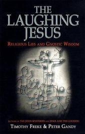 book The Laughing Jesus: Religious Lies and Gnostic Wisdom