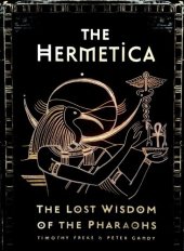 book The Hermetica: The Lost Wisdom of the Pharaohs