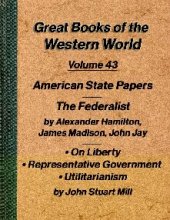 book American State Papers, The Federalist Papers, works by Mill