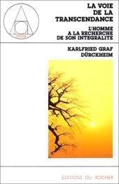 book La Voie de la transcendance : L'Homme à la recherche de son intégralité