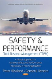 book Safety and Performance Total Respect Management (TR3M): A Novel Approach to Achieve Safety and Performance Proactively in Any Organisation