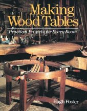 book Making Wood Tables: Practical Projects for Every Room