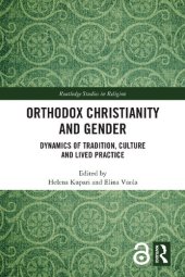 book Orthodox Christianity and Gender: Dynamics of Tradition, Culture and Lived Practice